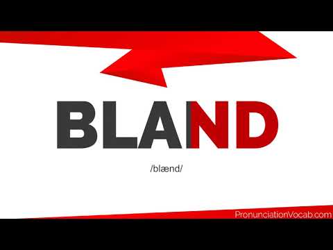 How To Pronounce Bland