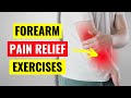 Forearm Pain Relief Exercises In 5 Min