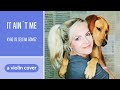 KYGO Vs Selena Gomez It Ain T Me Cover Violin Joanna Suchon