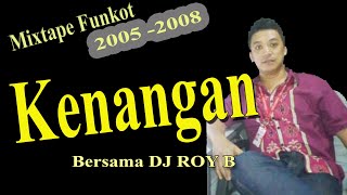 Download lagu Mengenang DJ Roy B (Mixtape Funkot 2005) mp3 Download lagu Mengenang DJ Roy B (Mixtape Funkot 2005) mp3