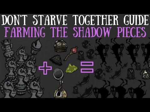 [OUTDATED-ISH] Farming The Shadow Pieces For TONS Of Loot! - Don't Starve Together Guide