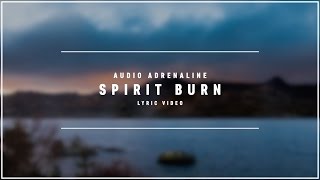 AUDIO ADRENALINE - Spirit Burn (Lyric Video)