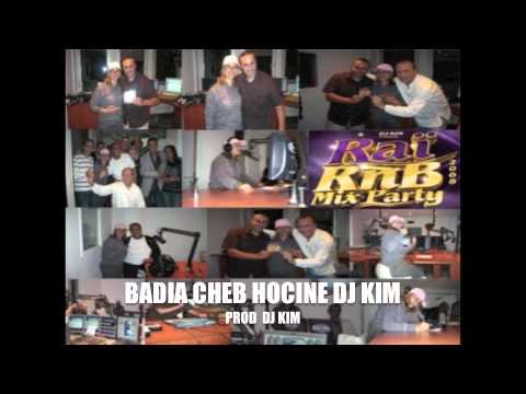 BADIA CHEB HOCINE DJ KIM N 1 DU RAI OLA OLE