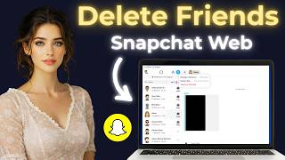 How To Delete Friends On Snapchat Web