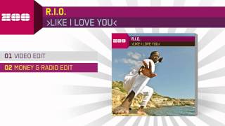 R.I.O. - Like I Love You (Money G Radio Edit)