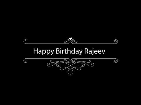 Rajeev, happy birthday to you, happy birthday classic whatsapp status