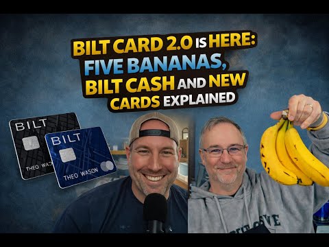 Bilt Card 2.0 Is Here: Five Bananas, Bilt Cash, and New Cards Explained