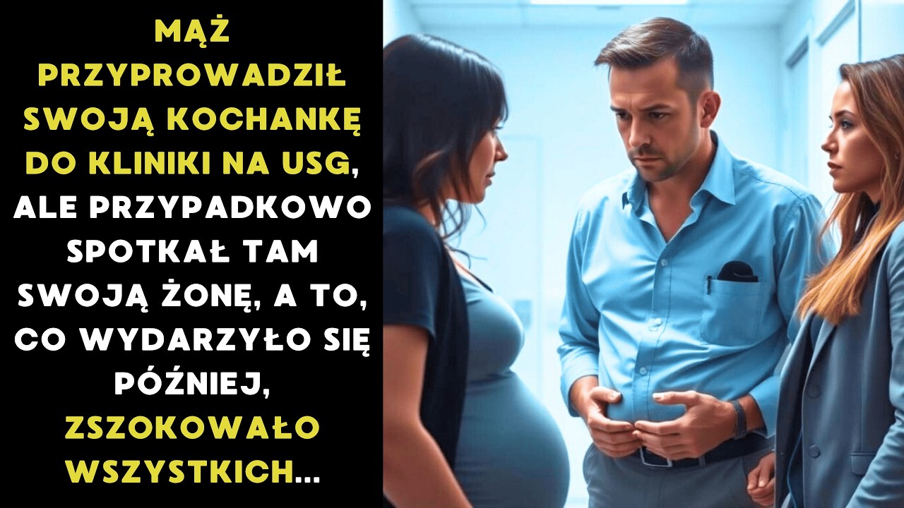 MĄŻ PRZYPROWADZIŁ SWOJĄ KOCHANKĘ DO KLINIKI NA BADANIE USG, ALE PRZYPADKOWO SPOTKAŁ TAM SWOJĄ ŻONĘ