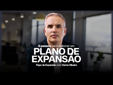 , title : 'COMO EXPANDIR O SEU NEGÓCIO EM 6 PASSOS | DEMA OLIVEIRA'