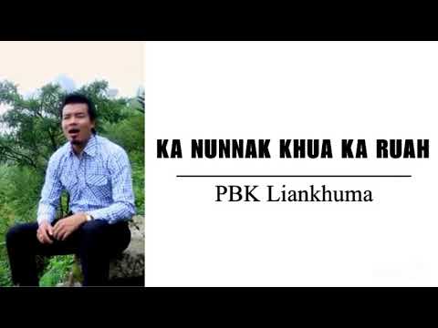 Ka Nunnak Khua Ka Ruah || PBK Liankhuma || KARAOKE