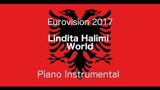 Lindita Halimi - World (Eurovision 2017 - Albania) Piano Instrumental / Karaoke