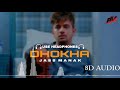 Dhokha : Jass Manak (8d Audio) Use Headphones | New Punjabi Song 8d Audio