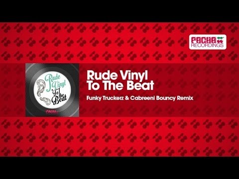 Rude Vinyl - To The Beat (Funky Truckerz & Cabreeni Bouncy Remix)