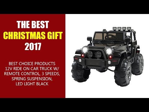 THE BEST CHRISTMAS GIFT 2017 - Best Choice Products 12V Ride On Car Truck W/ Remote Control