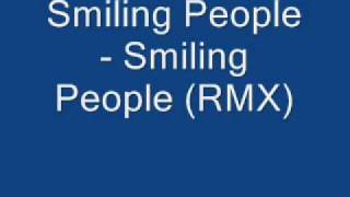 Smiling People - Smiling People (RMX)