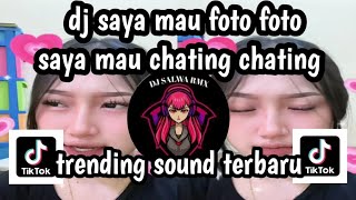 Download lagu DJ SAYA MAU FOTO FOTO SAYA MAU CHATING CHATING VIRAL TIKTOK TERBARU mp3 Download lagu DJ SAYA MAU FOTO FOTO SAYA MAU CHATING CHATING VIRAL TIKTOK TERBARU mp3