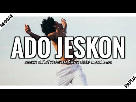 Ado Jeskon - Mor x ELKEY x Doxem Rap x D.O.P x 412 Gang