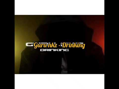 Guru nkz _ Drinking ( audio slide)
