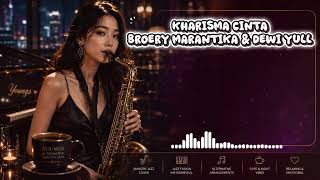 Download lagu THE CHARISMA OF LOVE – BROERY MARANTIKA & DEWI YULL | Jazz Fusion Cover 🎷 | Youngs Pop R&B mp3