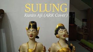 Sulung - Kunto Aji (Cover) ARK Music