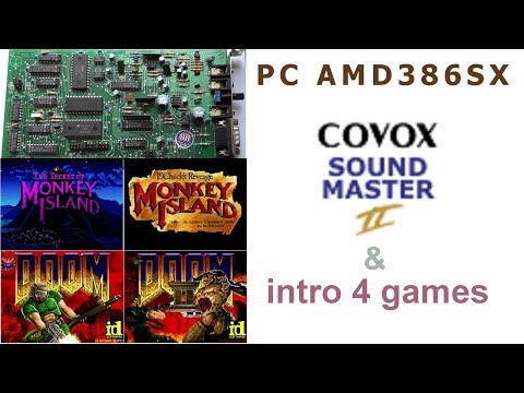 COVOX SoundMaster II, AMD386SX, Monkey 1&2 + DOOM 1&2 Intro