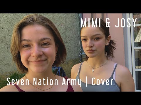 Seven Nation Army | Cover by Mimi and Josy
