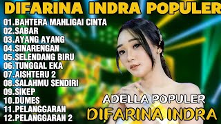 Download lagu OM ADELLA TERBARU 2026 | DIFARINA INDRA - BAHTERA MAHLIGAI CINTA,SABAR,AYANG AYANG mp3