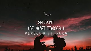 Download lagu Virgoun feat  Audy   Selamat (Selamat Tinggal) (Lyric Video) Chapter 4/4 mp3