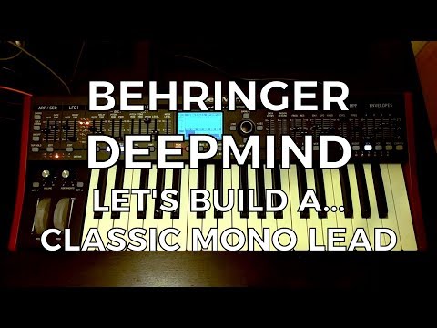 Behringer DeepMind - Let's Build a... Classic Mono Lead!
