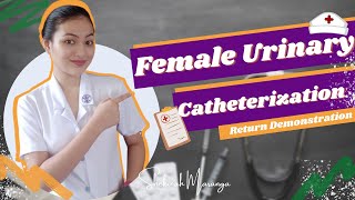 Female Urinary Catheterization | Return Demonstration