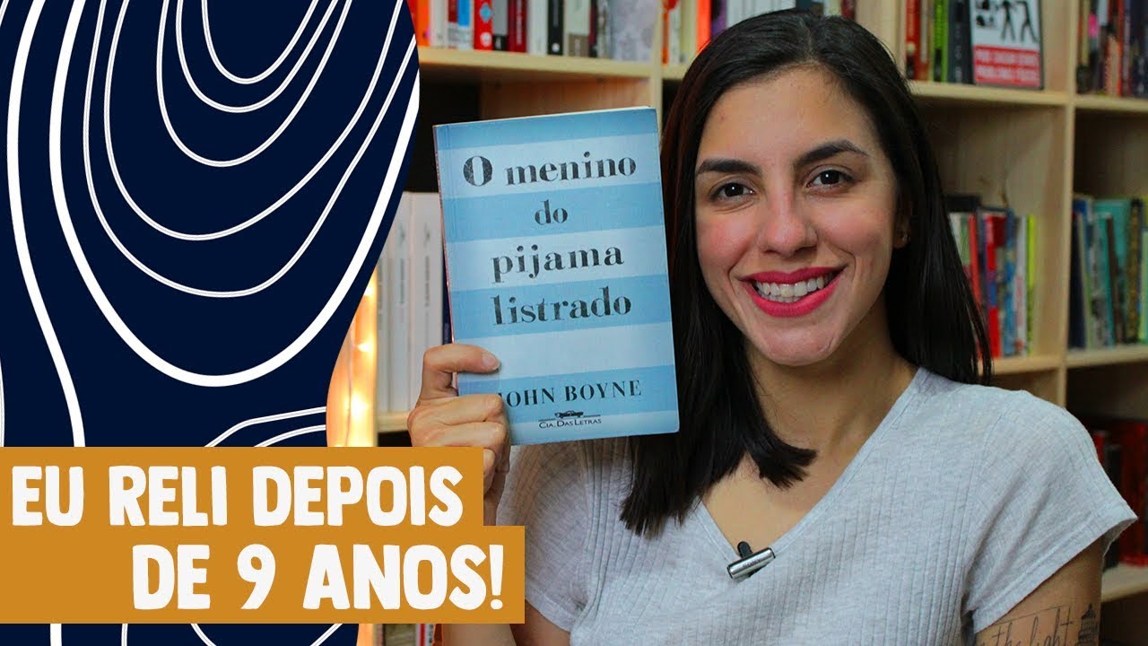 Releitura: O MENINO DO PIJAMA LISTRADO, de JOHN BOYNE
