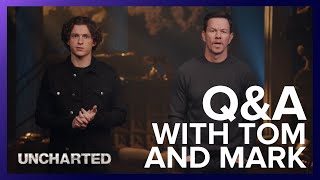 Q&A With Tom and Mark | Uncharted Movie