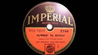 HUMMIN&#39; TO MYSELF - Jay Wilbur and His Band