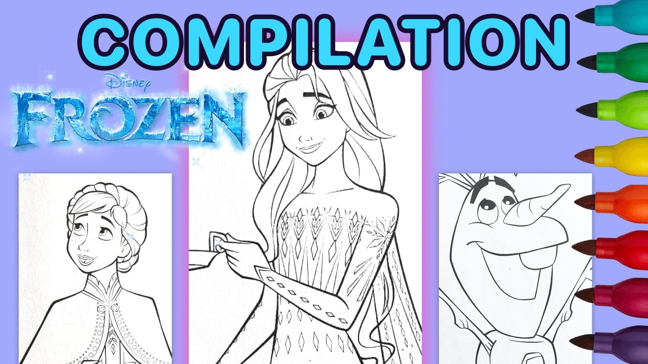 Frozen Coloring Compilation ❄️ Learn How to Color Elsa, Anna and Olaf!
