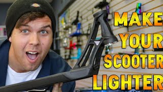 HOW TO MAKE YOUR CUSTOM SCOOTER LIGHTER!