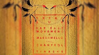 Far East Movement x Marshmello - Freal Luv (Ft. Tinashe) (HQ FLAC)