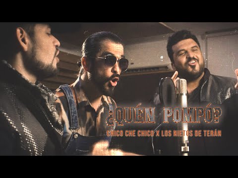Chico Che Chico, Los Nietos De Terán - ¿Quén Pompó? (Video Oficial)