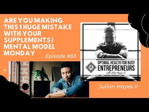 Are You Making This 1 Huge Mistake With Your Supplements | Mental Model Monday