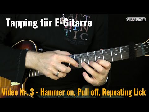 Tapping für E-Gitarre Video Nr.3 - Hammer on, Pull off Repeating Lick.