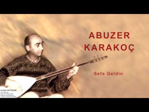 Abuzer Karakoç - Sefa Geldin [ Alvar Deyişleri © 2000 Kalan Müzik ]