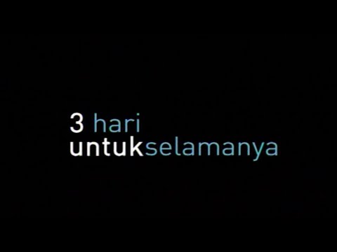 Thumbnail for video: 3 Hari Untuk Selamanya - Trailer (with English Subtitle) Thumbnail for video: 3 Hari Untuk Selamanya - Trailer (with English Subtitle)