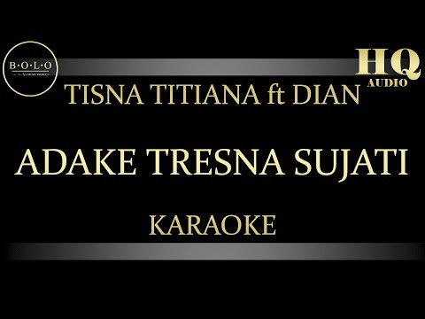TISNA TITIANA FT DIAN ADAKE TRESNA SUJATI - KARAOKE
