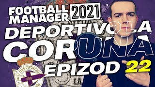 #22 CZEKALIŚMY NA TO 20 LAT! Deportivo La Coruña w Football Manager 2021