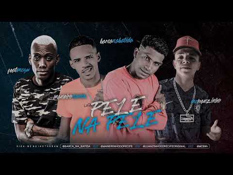 MANEIRO NA VOZ, LUANZINHO DO RECIFE, BARCA NA BATIDA E MC GW - PELE NA PELE