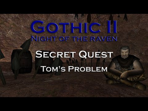 Gothic 2 Night of the Raven - Tom's Problem - Secret Quest