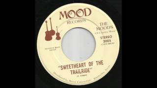 The Moods - Sweetheart Of The Trailride