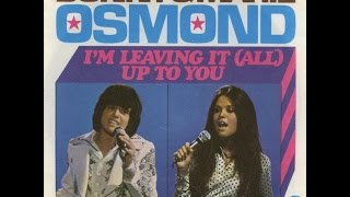 Donny &amp; Marie Osmond - I&#39;m leaving it (all) up to you (Gold series)