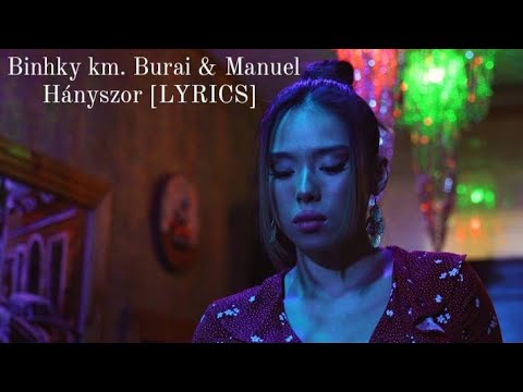 Binhky km. Burai & Manuel - Hányszor [Lyrics]