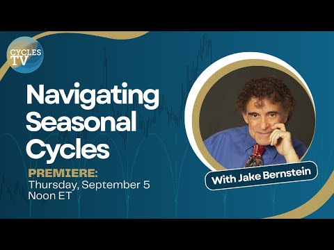 Stock Trading Seasonality Explained | Jake Bernstein Sept 5, 2024