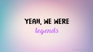 Kelsea Ballerini - Legends (Lyric Video)